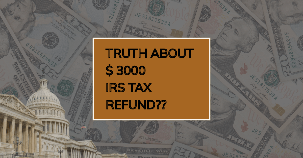 truth about $3000 irs tax refund
