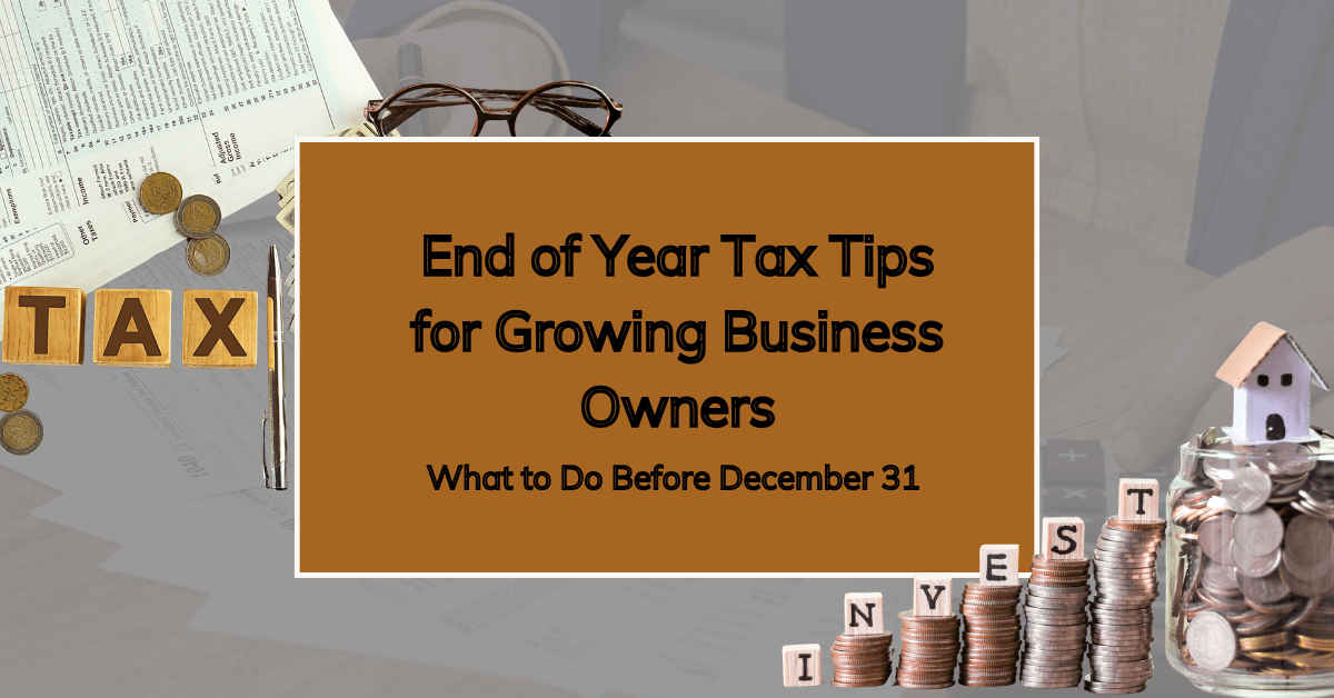 end of year tax tips for growing business owners
