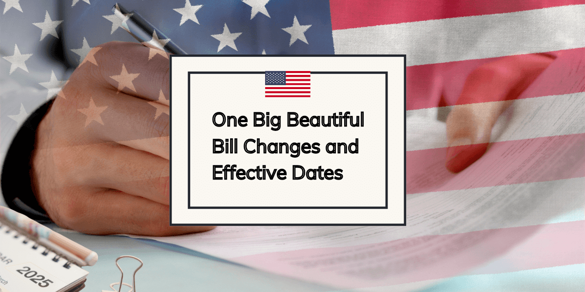 big beautiful bill effective dates and changes cover image